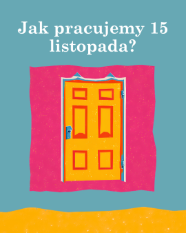 Jak pracujemy 15 listopada?