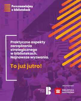 Konferencja  "Porozmawiajmy o bibliotekach" - to już jutro!