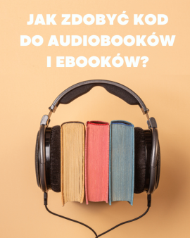 Jak zdobyć kod do audiobooków i ebooków?